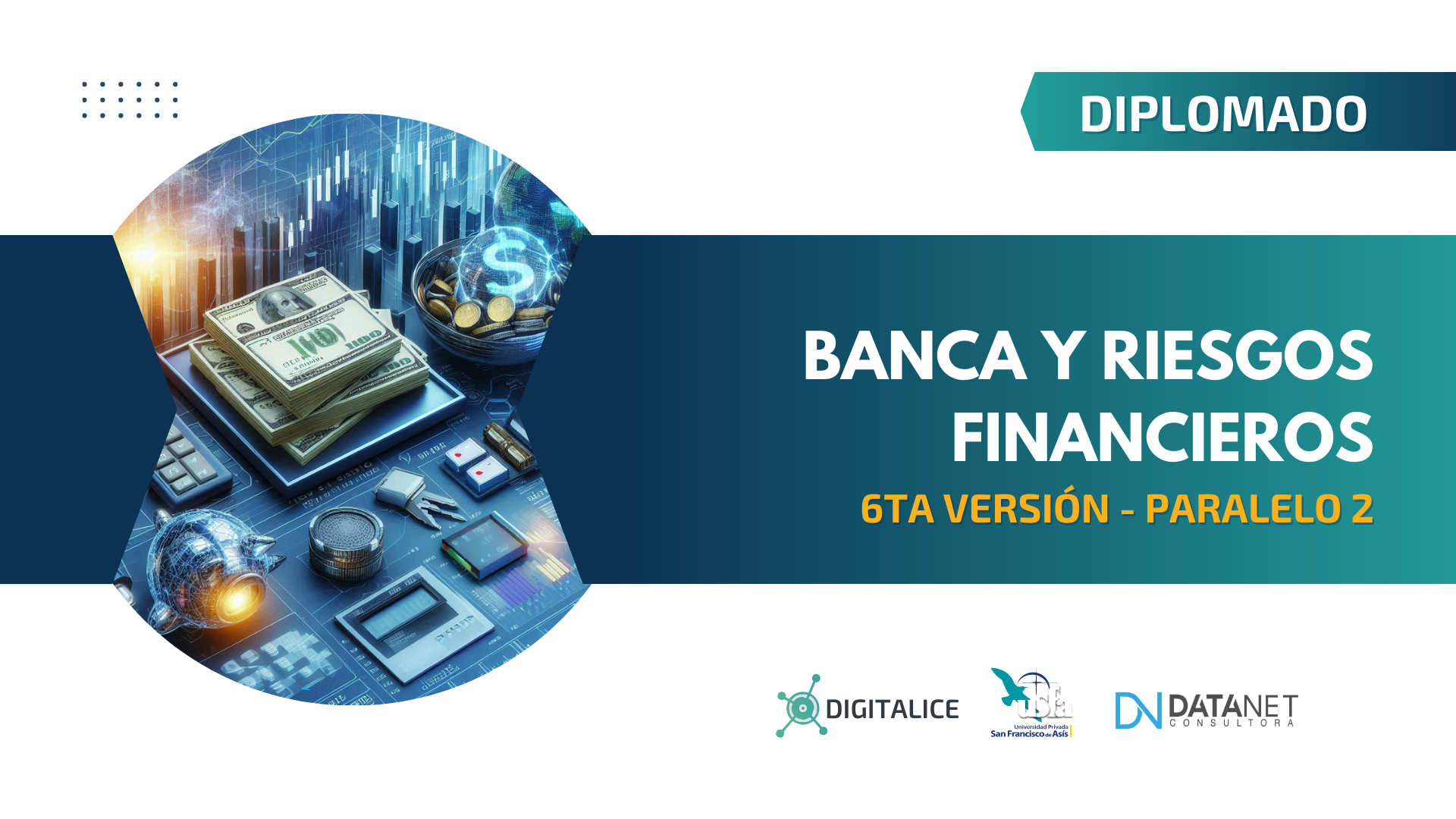 DIP. BANCA Y RIESGO FINANCIERO V.6 Paralelo 2